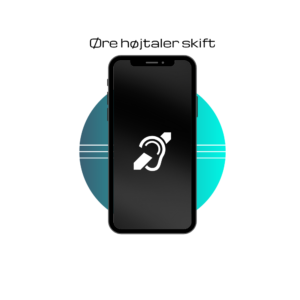 Udskiftning af ørehøjtaler iPhone X
